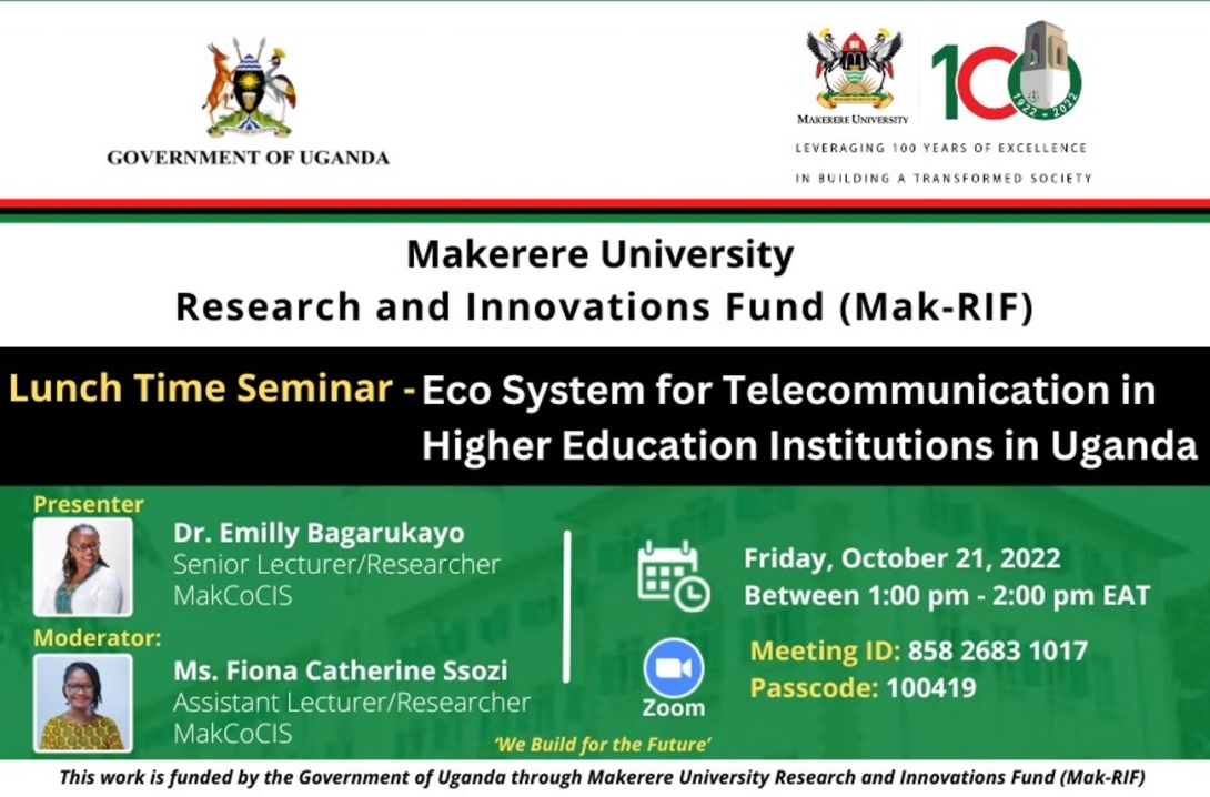 Mak-RIF Virtual Lunchtime Seminar Series: Eco System for Telecommunication in Higher Education Institutions in Uganda, 21st October 2022, 1:00-2:00 PM EAT on ZOOM.