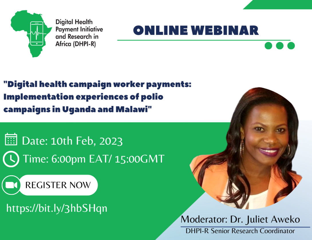 DHPI-R Webinar on "Digital health campaign worker payment: Implementation experiences of polio campaigns in Uganda and Malawi", 10th February 2023, 6:00PM EAT Online.