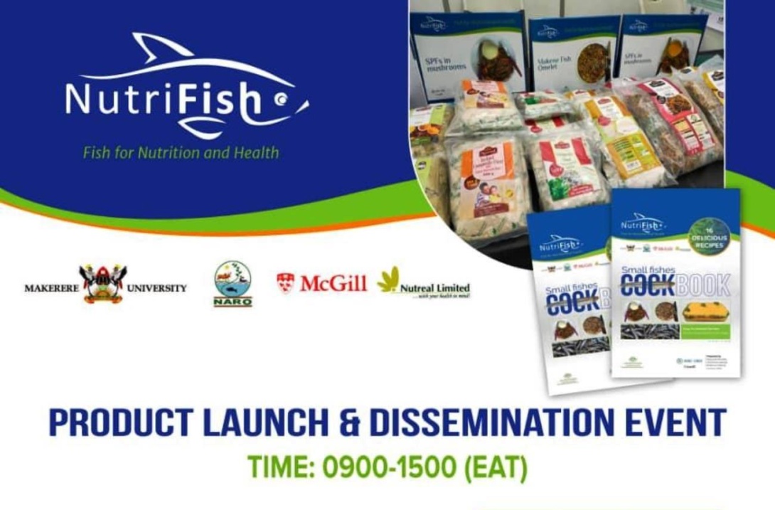 NutriFish Product Launch and Project Dissemination Event, 27th February 2023, 8:00AM-3:00PM EAT, Yusuf Lule Central Teaching Facility Auditorium and Online.