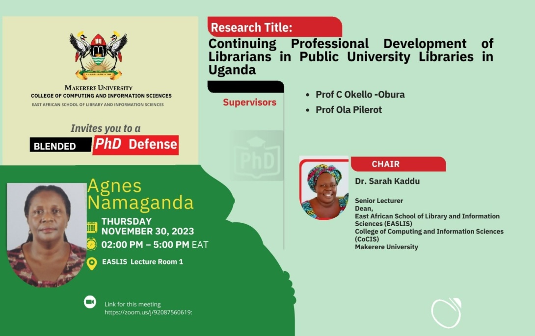 PhD Defence: Ms. Agnes Namaganda, "Continuing Professional Development of Librarians in Public University Libraries in Uganda", 30th November, 2023 starting 2:00 PM EAT, Lecturer Room 1, EASLIS, Makerere University and on Zoom.