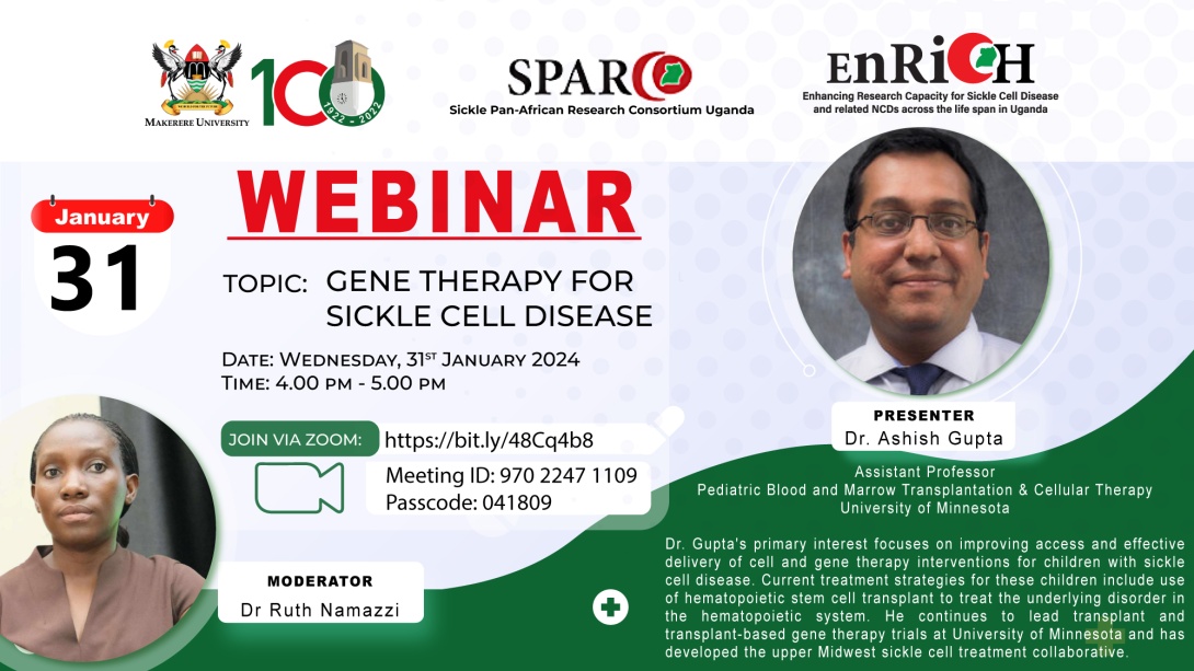 Sickle Pan African Consortium Uganda (SPARCO) Strengthening Capacity for Clinical Care Research and Training in Sickle Cell Disease (SCRT) project Webinar, "Gene Therapy for Sickle Cell Disease", 31st January 2024 from 4:00 - 5:00 pm EAT on Zoom.