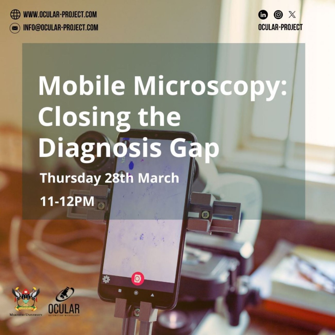 Artificial Intelligence (AI) and Data Science Research Lab, College of Computing and Information Sciecnes (CoCIS), Makerere University, Kampala Uganda, East Africa, "Mobile Microscopy: Closing the Diagnosis Gap", by Dr. Rose Nakasi, PI, Ocular Project, 28th March 2024, 11:00 AM - 12:00 PM EAT on ZOOM.
