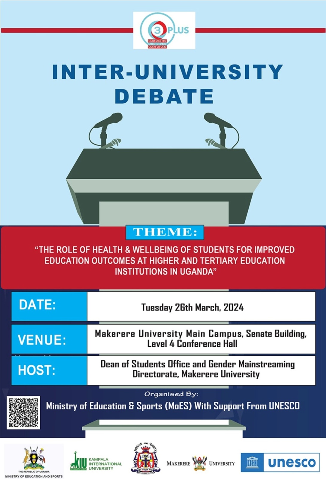 Ministry of Education and Sports (MoES) in partnership with Office of the Dean of Students and Gender Mainstreaming Directorate (GMD) Inter University Debate: "The Role of Health and Wellbeing of Students for Improved Education Outcomes at Higher and Tertiary Education Institutions (HTEIs) in Uganda", 26th March 2024 from 9:00 AM to 1:00 PM EAT, Conference Hall, Level 4, Senate Building, Makerere University, Kampala Uganda, East Africa and Online.