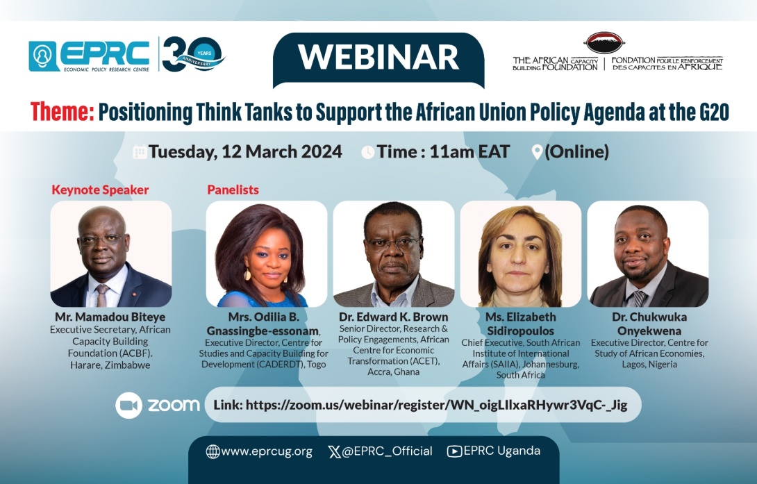 Economic Policy Research Centre (EPRC), Makerere University, African Capacity Building Foundation (ACBF) Webinar: "uture of Think Tanks in Sub-Saharan Africa: Positioning think-tanks to support the African Union policy agenda at the G20", March 12, 2024 at 11:00 AM EAT on ZOOM.