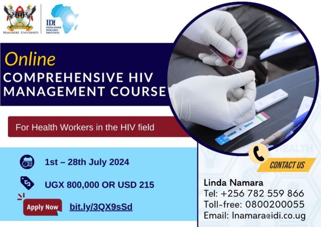 Infectious Diseases Institute (IDI), Makerere University, Kampala Uganda, East Africa Online Comprehensive HIV Management Course for health workers in the HIV field, 1st-28th July 2024, Online. 