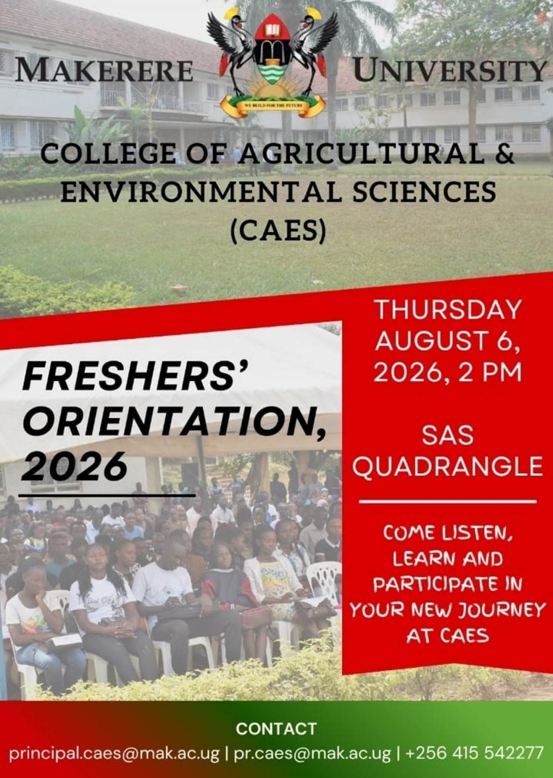 College of Agricultural and Environmental Sciences (CAES) Freshers' Orientation, 6th August 2026 at 2:00pm EAT, School of Agricultural Sciences (SAS) Quadrangle, CAES, Makerere University, Kampala Uganda, East Africa.