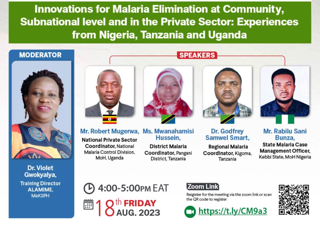 MakSPH ALAMIME 2nd CoP Seminar: "Innovations for Malaria Elimination at Community, Subnational level and in the Private Sector: Experiences from Nigeria, Tanzania and Uganda", 18th August 2023, 4:00 - 5:00 PM EAT on ZOOM.