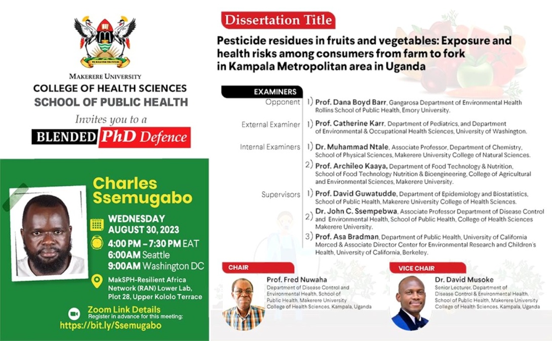 PhD Defence: Charles Ssemugabo, “Pesticide residues in fruits and vegetables: Exposure and health risks among consumers from farm to fork in Kampala Metropolitan are in Uganda", 30th August, 2023 at 4:00 PM EAT, MakSPH-ResilientAfrica Network (RAN) Lower Lab, Plot 28, Upper Kololo Terrace, Kampala and on ZOOM.