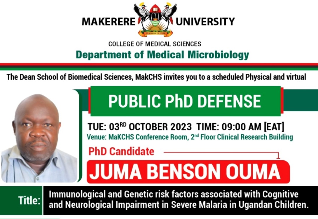 PhD Defence: Juma Benson Ouma, “Immunological and genetic risk factors associated with cognitive and neurological impairment in severe malaria in Ugandan children", 3rd October, 2023 at 9:00 AM EAT, The Conference Room, 2nd Floor, Clinical Research Building, College of Health Sciences (CHS), Makerere University, Kampala Uganda, East Africa and on ZOOM.