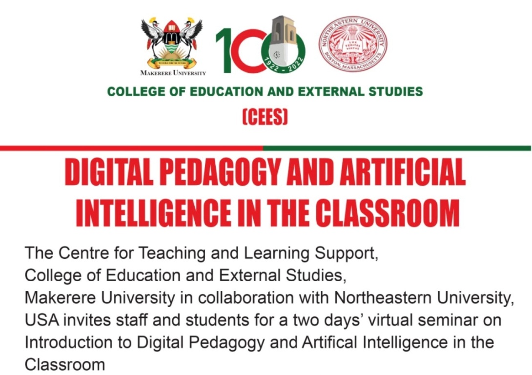 Makerere, CEES, CTLS Seminar: "Introduction to Digital Pedagogy and Artificial Intelligence in the classroom", 16th and 20th October, 2023 at 4:00PM EAT online.