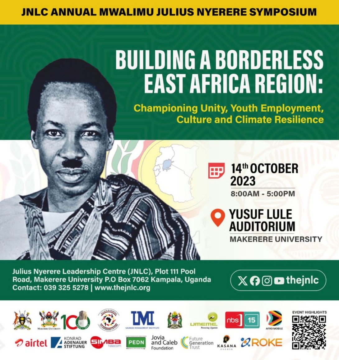 JNLC Annual Mwalimu Julius Nyerere Symposium: "Building a Borderless East African Region", 14th October 2023, 8:00AM to 5:00PM EAT, Yusuf Lule Central Teaching Facility Auditorium, Makerere University, Kampala Uganda, East Africa.