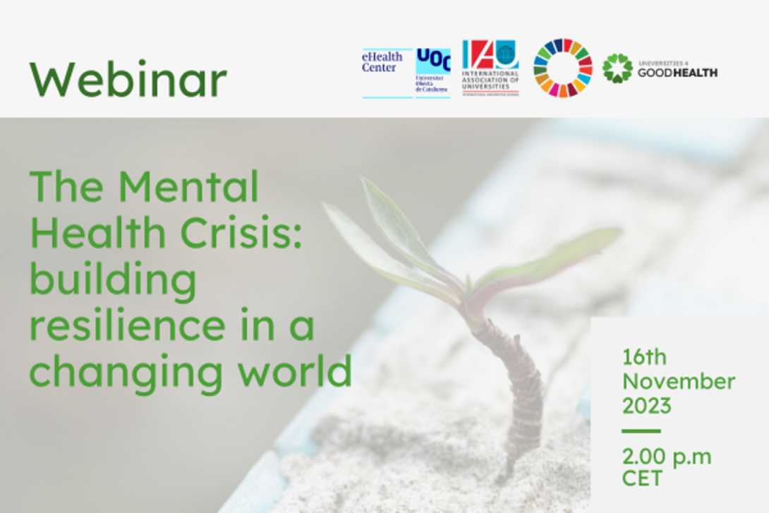 IAU-UOC Webinar: The Mental Health Crisis - Building Resilience in a Changing World, 16th, November at 2:00 PM CET (4:00 PM EAT) online.