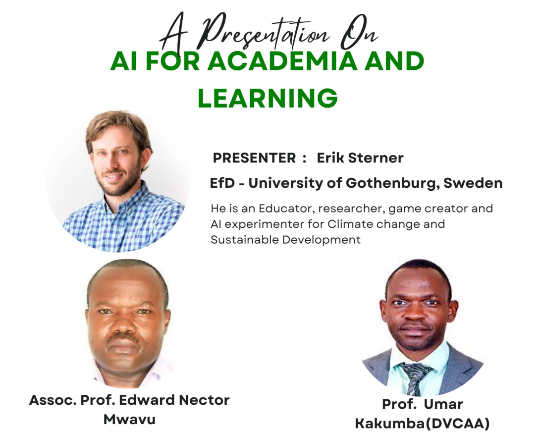 Department of Forestry, Biodiversity, and Tourism, CAES, Makerere University Public Talk: "Artificial Intelligence for Academia and Learning", by Erik Sterner - EfD Center- University of Gothenburg, Sweden, 10th November 2023 at 2:00 PM EAT on Zoom.