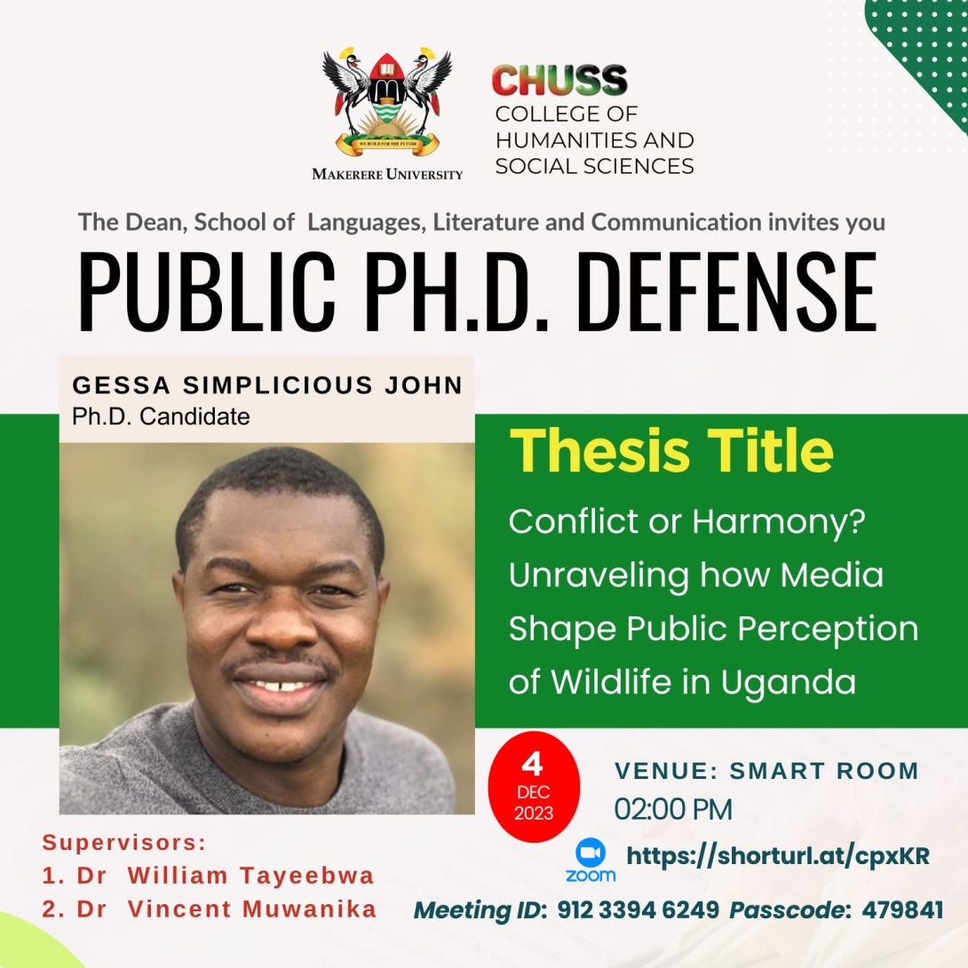 PhD Defence: Mr. Gessa Simplicious John, "Conflict or Harmony? Unraveling how Media Shape Public Perception of Wildlife in Uganda", 4th December, 2023 starting 2:00 PM EAT, The CHUSS Smart Room, Makerere University, Kampala Uganda, East Africa and Online.