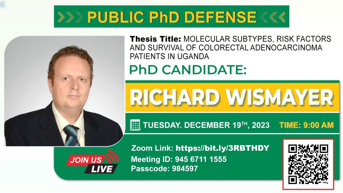 PhD Defence: Dr. Richard Wismayer, "Molecular subtypes, risk factors, and survival of colorectal adenocarcinoma patients in Uganda", 19th December, 2023 at 9:00 AM EAT, The Boardroom, College of Health Sciences (CHS), Makerere University, New Mulago Complex, Mulago Hill, Kampala Uganda, East Africa and Online.