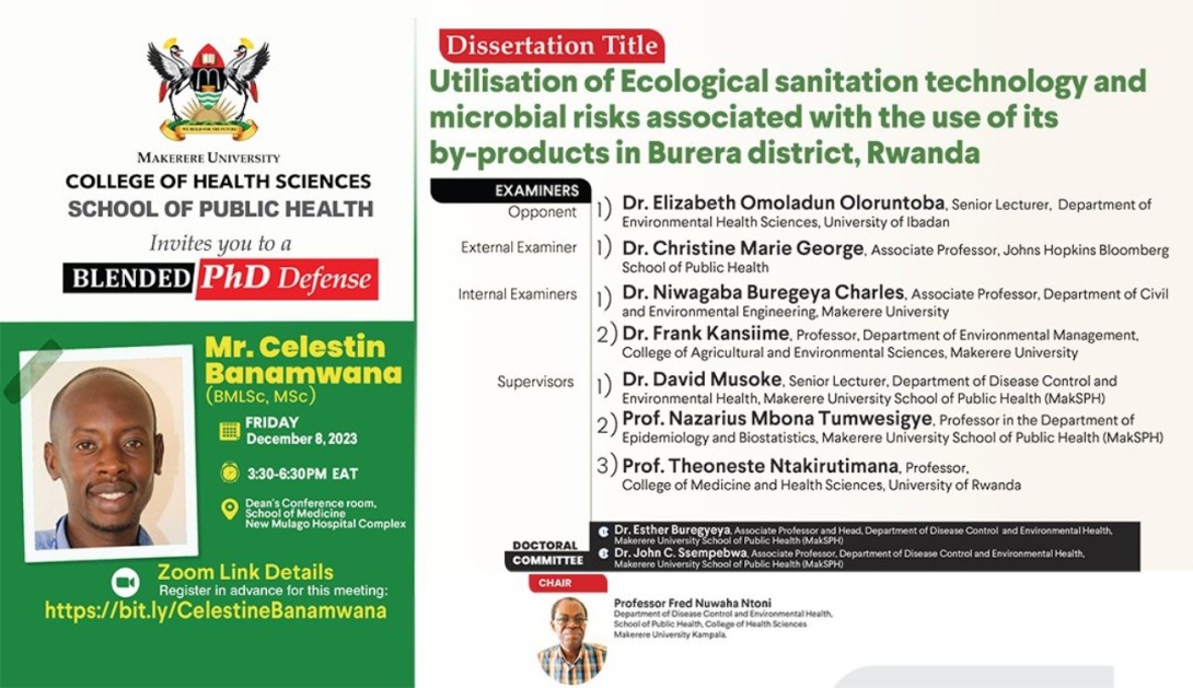 MakSPH PhD Defence: Mr. Celestin Banamwana, "Utilisation of Ecological sanitation technology and microbial risks associated with the use of its by-products in Burera district, Rwanda", 8th December, 2023 at 3:30 PM EAT, Dean's Conference Room, School of Medicine, CHS, Makerere University, New Mulago Hospital Complex, Kampala, Uganda, East Africa and Online.
