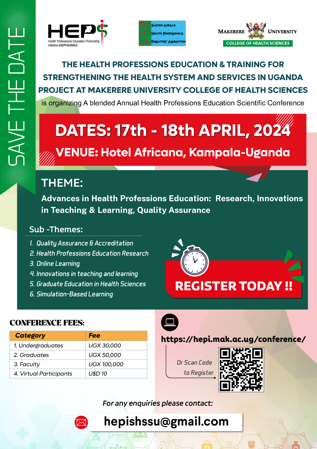 Health Professions Education and Training for Strengthening the Health System and Services in Uganda Project (HEPI-SHSSU), Makerere University College of Health Sciences (MakCHS) Annual Health Professions Education Scientific Conference, "Advances in Health Professions Education:  Research, Innovations in Teaching & Learning, Quality Assurance", 17th - 18th April 2024, Hotel Africana, Kampala Uganda, East Africa.