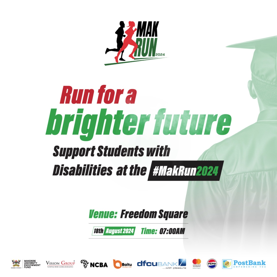 4th Edition of the Makerere University Endowment Fund (MakEF) Run #MakRun2024, Cause: Raising funds to construct a dedicated student center and a disability support unit at Makerere University, Sunday 18th August 2024, 7:00AM, Freedom Square, Kampala Uganda East Africa. Chief Guest: Rt. Hon. Thomas Tayebwa. 