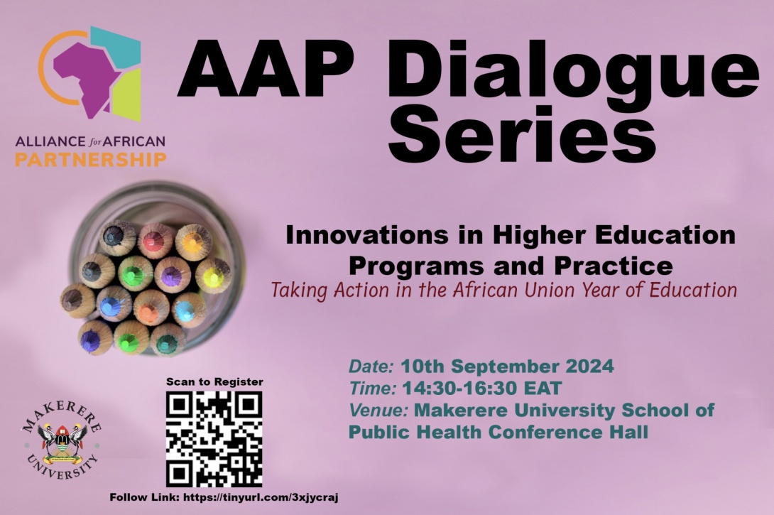 Alliance for African Partnership, Michigan State University (MSU), United States of America & Makerere University, Dialogue Series, Innovations in Higher Education Programs and Practice: Taking Action in the African Union Year of Education (2024), 10th September 2024, 2:30-4:30 PM EAT, School of Public Health Conference Hall, Makerere University, Kampala Uganda East Africa.