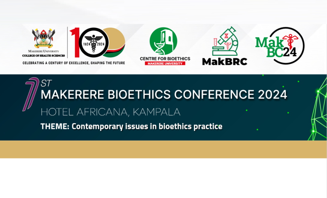 Makerere Bioethics Conference (MakBC 2024), 11th - 12th November 2024, Hotel Africana, Kampala Uganda, East Africa.