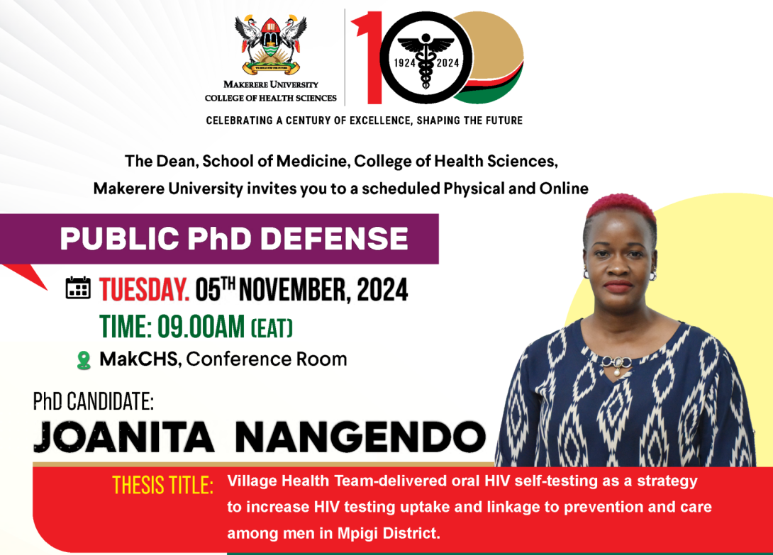 PhD Defence: Joanita Nangendo, "Village health team delivered oral HIV self-testing as a strategy to increase HIV testing uptake and linkage to prevention and care among men in Mpigi District", 05th November 2024 at 9:00AM EAT, The Conference Room, 2nd Floor, Clinical Research Building, College of Health Sciences (CHS), Makerere University, Mulago Hill, Kampala Uganda, East Africa and Online. 