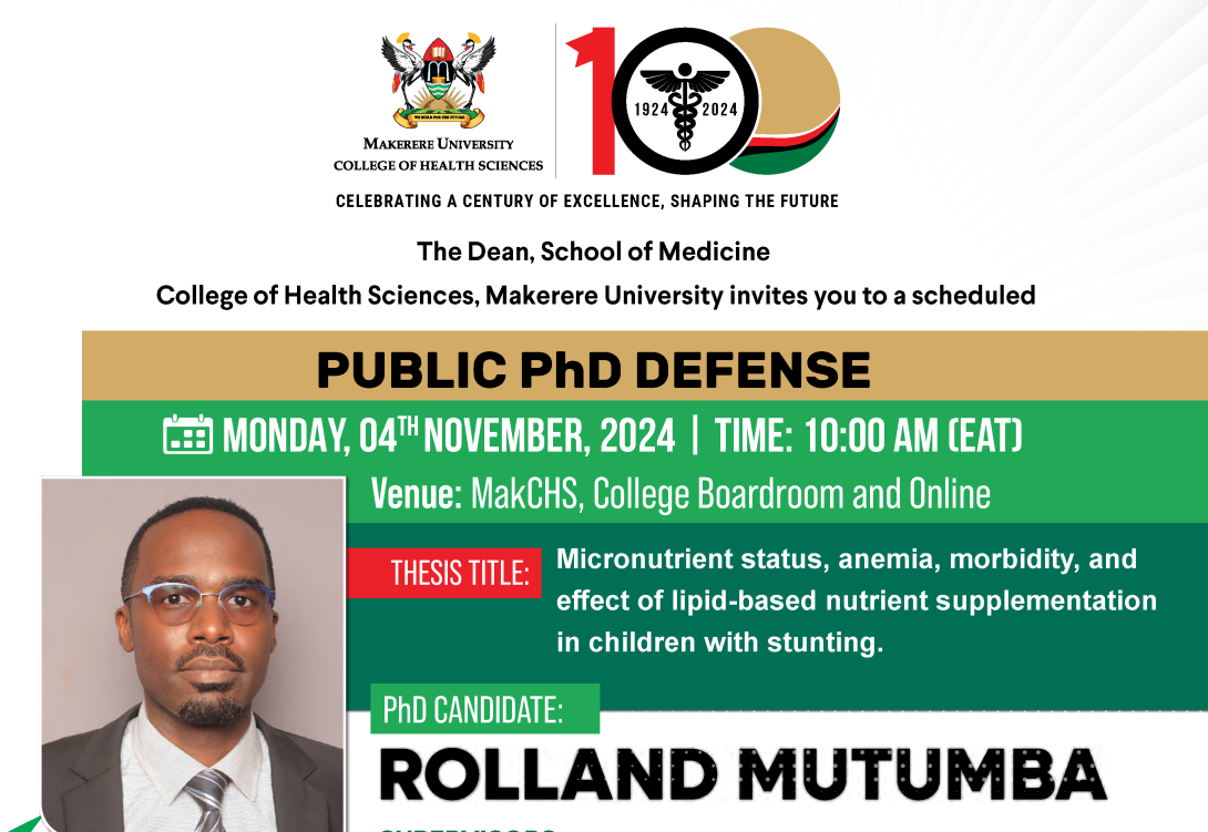PhD Defence: Dr. Rolland Mutumba, "Micronutrient status, anemia, morbidity, and effect of lipid-based nutrient supplementation in children with stunting", 4th November 2024 at 10:00 AM, EAT, The Conference Room, 2nd Floor, Clinical Research Building, College of Health Sciences (CHS), Makerere University, Kampala Uganda, East Africa and Online.