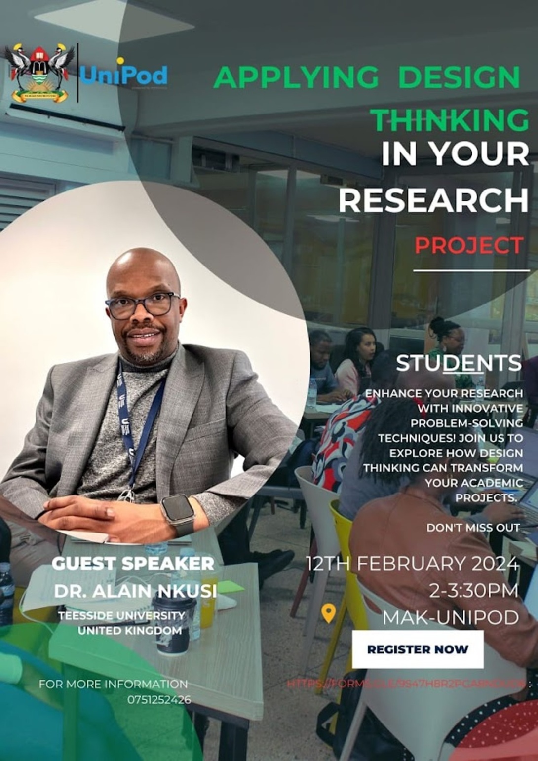 Applying Design Thinking in your Research Project, Guest Speaker: Dr. Alain Nkusi, Teesside University, U.K., 12th February 2025, from 2:00 to 3:30pm, The Innovation Pod, Ground Floor, Yusuf Lule CTF, Makerere University, Kampala Uganda, East Africa.