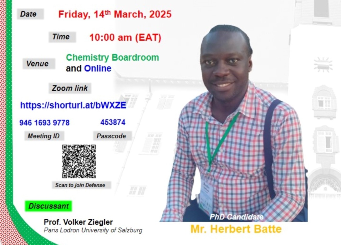 PhD Defence: Mr. Batte Hebert, "Solutions to Diophantine Equations involving terms of Lucas Sequences, Perfect Power and Repdigits", Friday, 14th March 2025 starting at 10:00am, The Chemistry Boardroom, 2nd Floor, Department of Chemistry Building, CoNAS, Makerere University, Kampala Uganda, East Africa and Online.