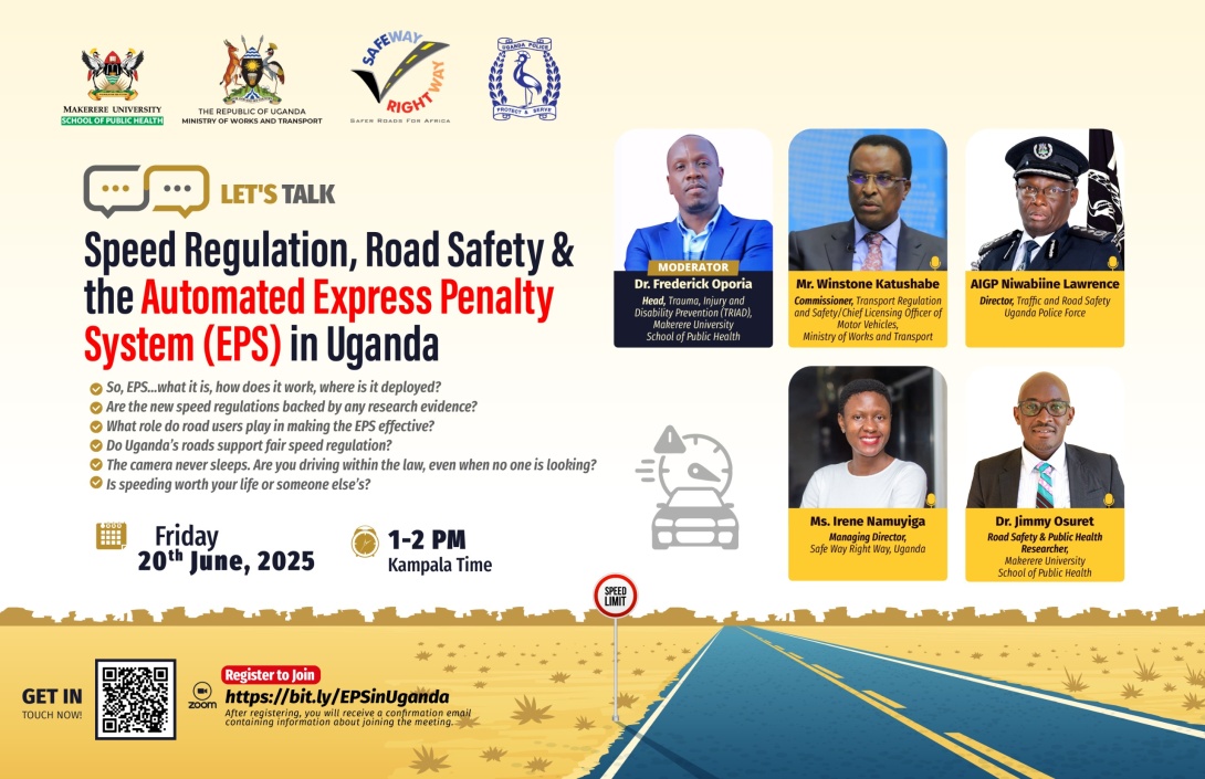Speed Regulation, Road Safety and the Automated Express Penalty System (EPS) in Uganda, 20th June, 2025, 1–2 PM EAT on Zoom, Organised by the Trauma, Injury, and Disability Prevention (TRIAD) Unit, Makerere University School of Public Health (MakSPH), Kampala Uganda, East Africa.