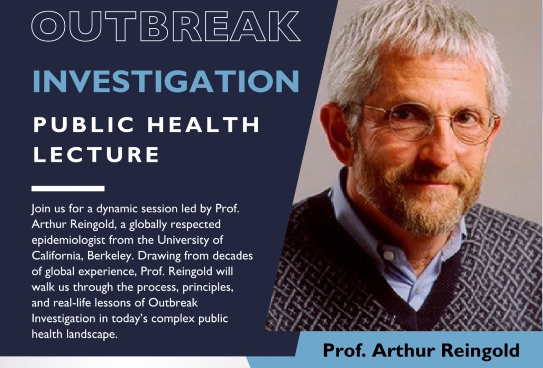 Makerere University School of Public Health (MakSPH) in collaboration with the Infectious Diseases Research Collaboration (IDRC) Public Health Lecture, "Outbreak Investigation" by Professor Arthur Reingold, Epidemiology Professor, UC Berkeley. Moderator: Prof. Rhoda Wanyenze, Dean MakSPH, 10th July 2025, 2:00 PM to 4:00 PM EAT, Davies Lecture Theatre, College of Health Sciences, Makerere University, New Mulago Complex, Kampala Uganda, East Africa.