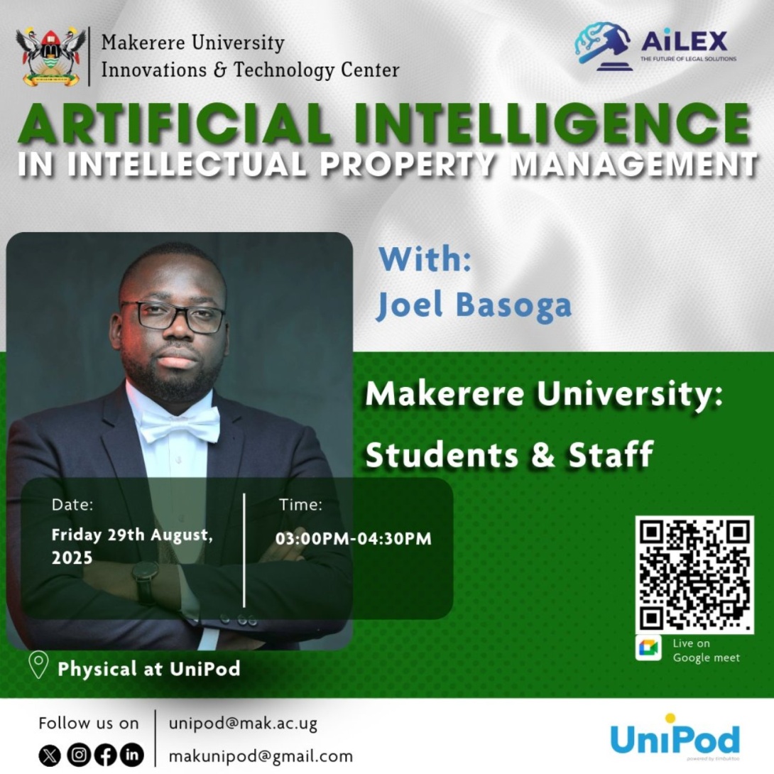 Makerere University Technology and Innovation Center (MUTIC) "Artificial Intelligence in Intellectual Property Management" by Joel Basoga, 29th August 2025, 3:00-4:30PM EAT, Makerere University Innovation Pod, Ground Floor, Yusuf Lule Central Teaching Facility, Kampala Uganda, East Africa and Online.