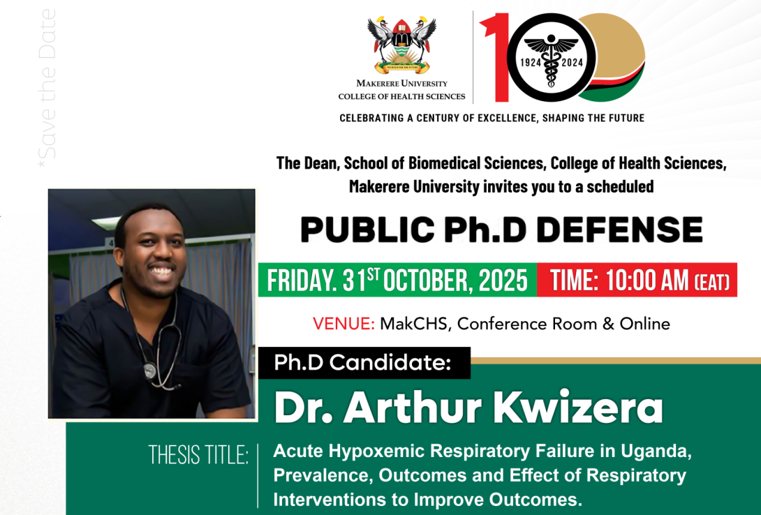 PhD Defence: Dr. Arthur Kwizera, "Acute Hypoxemic Respiratory Failure in Uganda: Prevalence, Outcomes and effect of Respiratory Interventions to improve outcomes", 31st October 2025 at 10:00AM EAT, The College Conference Room, 2nd Floor, Clinical Research Building, CHS, Makerere University, Kampala Uganda, East Africa and Online.