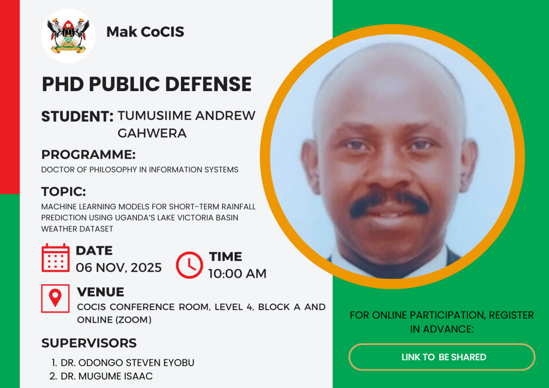PhD Defence: Tumusiime Andrew Gahwera, "Machine Learning Models for Short-Term Rainfall Prediction Using Uganda's Lake Victoria Basin Weather Dataset", 6th November, 2025 at 10:00 AM EAT, The Conference Room, Level 4, Block A, CoCIS, Makerere University, Kampala Uganda, East Africa and Online.
