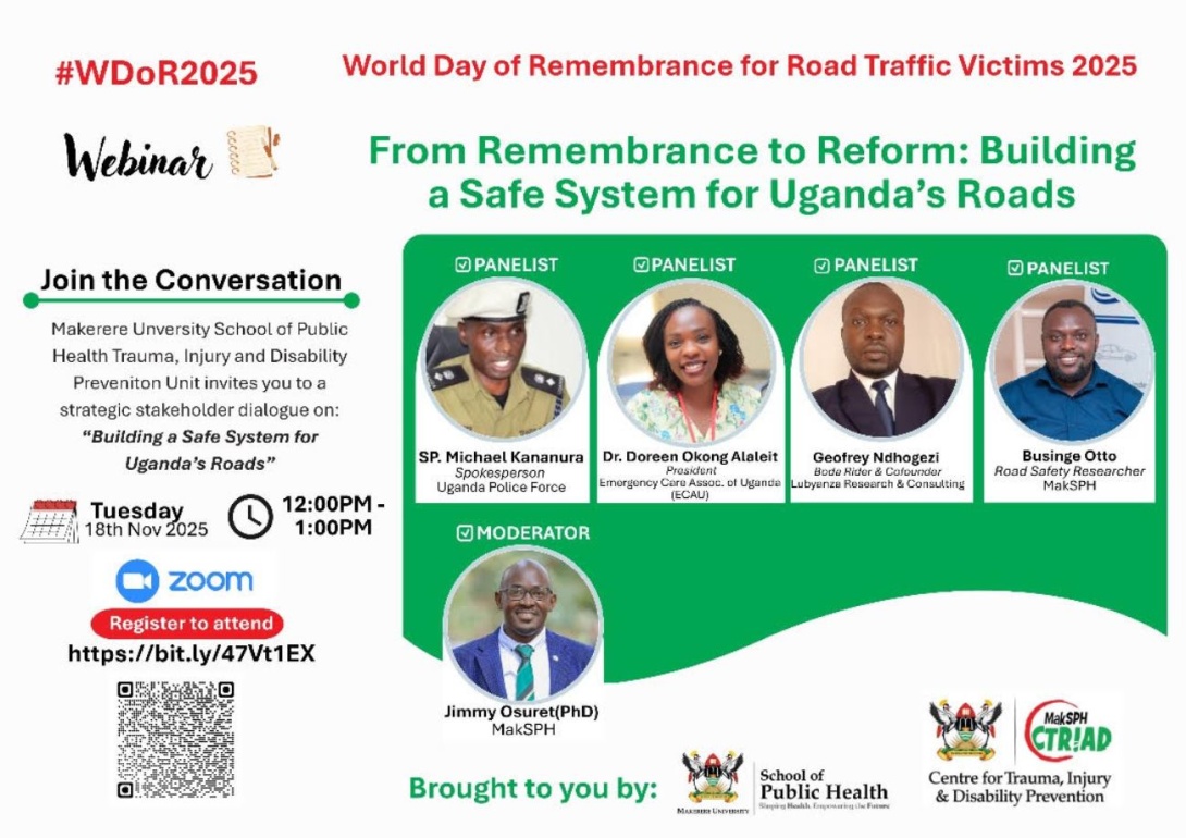 Makerere University School of Public Health’s Centre for Trauma, Injury and Disability Prevention World Day of Remembrance for Road Traffic Victims, one-hour dialogue, 18th November 2025 running from 12:00–1:00 PM, Online.