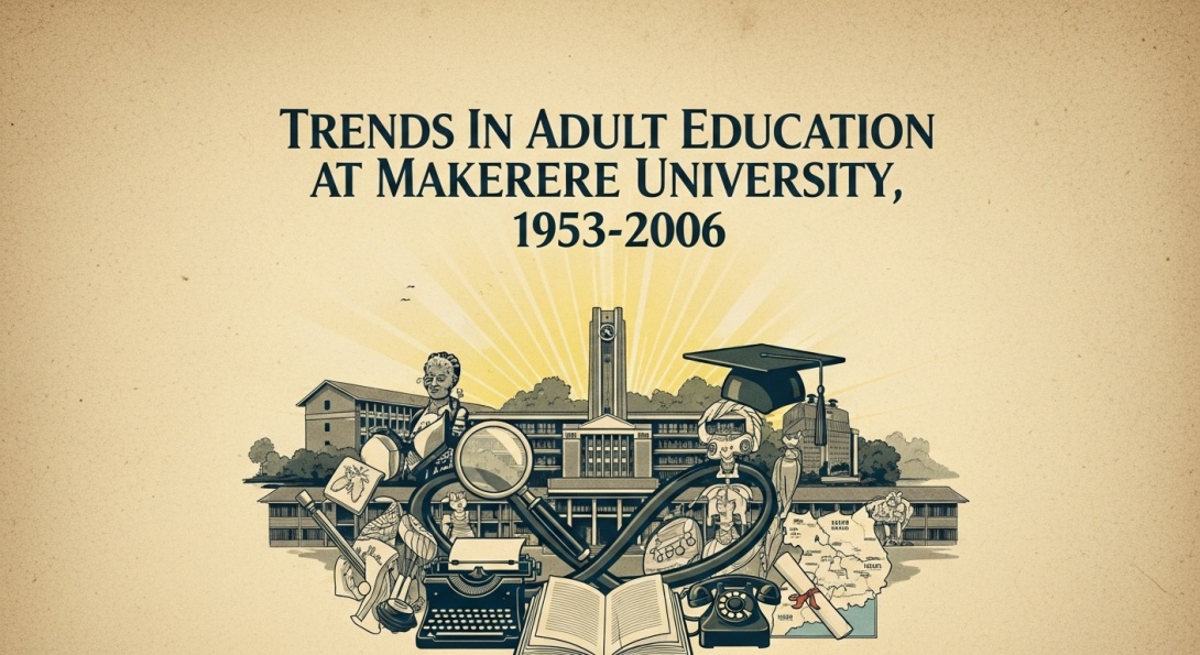 PhD Defence: Asiimire Priscilla, "Trends in Adult Education at Makerere University, 1953-2006", 19 November 2025 at 9:00 am EAT,  The CHUSS Smart Room, Makerere University, Kampala Uganda, East Africa and Online. Photo: ImageFX