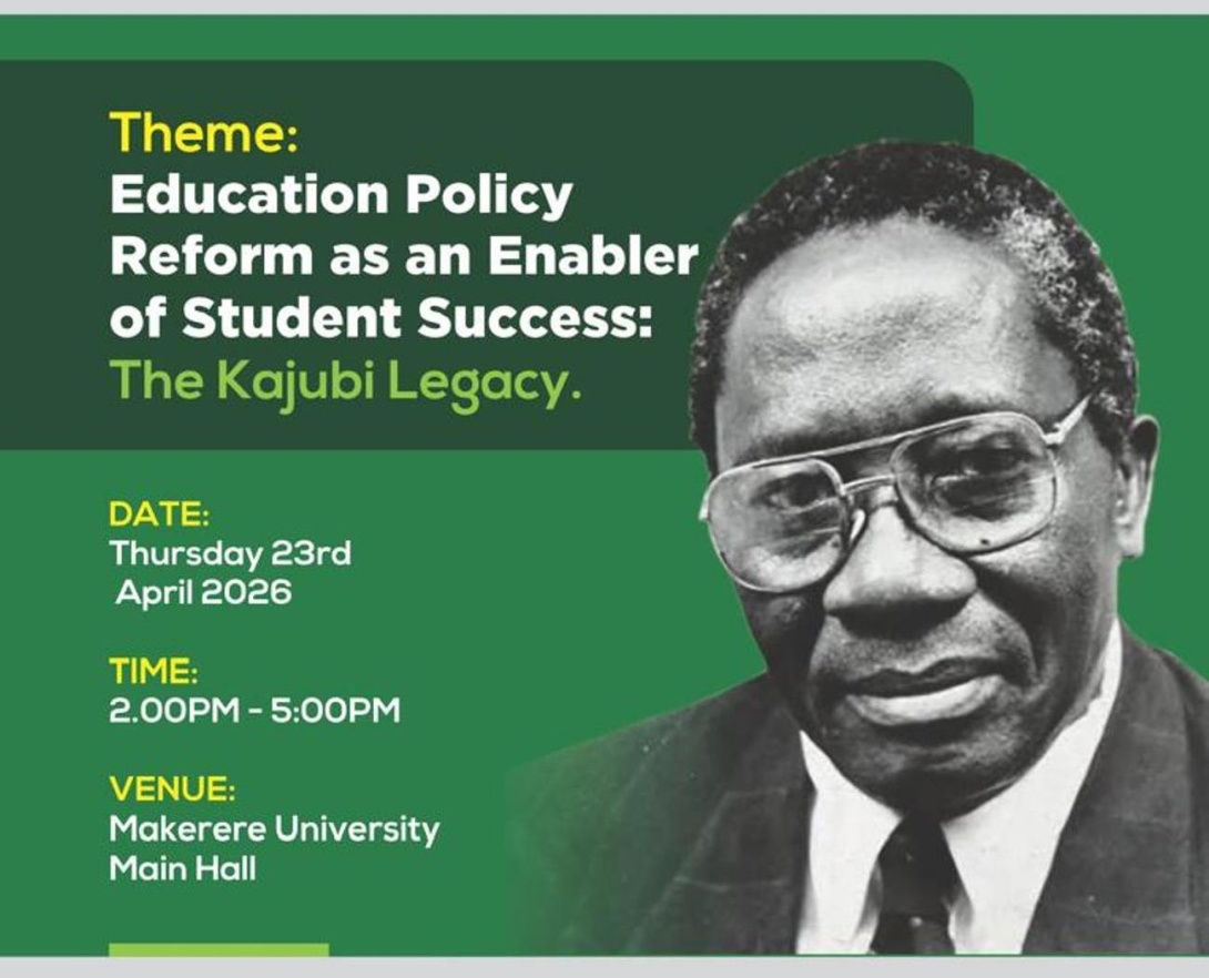 Professor Senteza Kajubi Fulbright Memorial Lecture 2026, Theme: "Education Policy Reform as an Enabler of Student Success: The Kajubi Legacy", April 23, 2026 from 2:00 pm to 5:00 pm, Main Hall, Makerere University, Kampala Uganda, East Africa and Online.