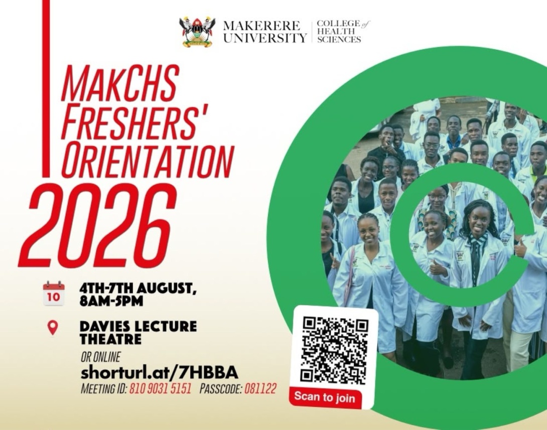 Makerere University College of Health Sciences (CHS) Freshers' Orientation, 4th-7th August 2026, 8:00am-5:00pm EAT each day, Davies Lecture Theatre (DLT), CHS, Mulago Hospital Complex and Online, Kampala Uganda, East Africa.
