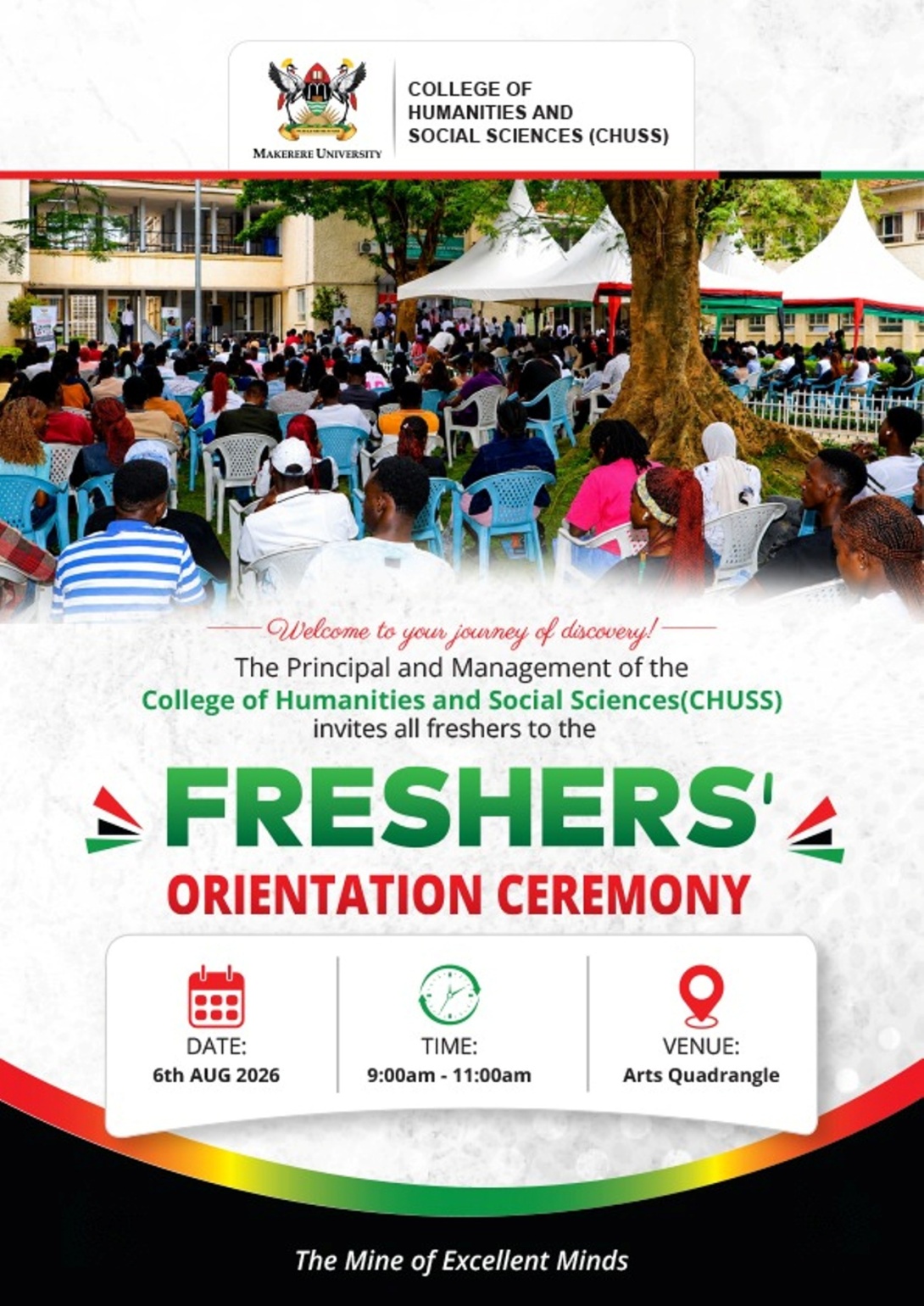 College of Humanities and Social Sciences (CHUSS) Freshers' Orientation Ceremony, 6th August 2026, 9:00 - 11:00am EAT, The Arts Quadrangle, CHUSS, Makerere University, Kampala Uganda, East Africa.
