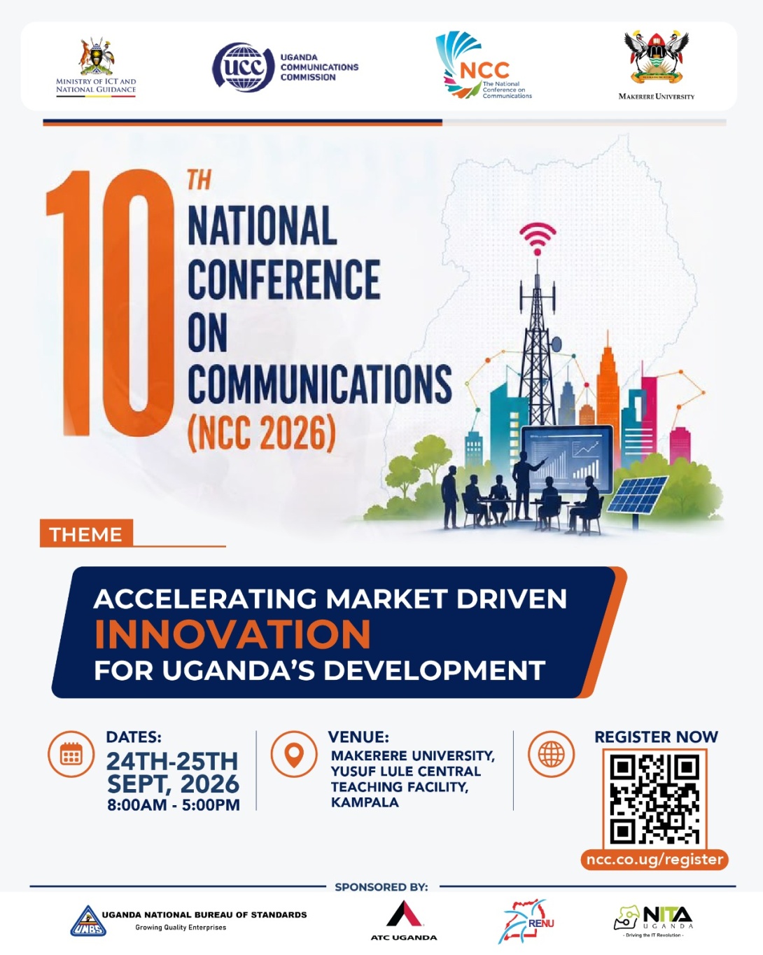 10th National Conference on Communications, Theme: Accelerating Market-Driven Innovation for Uganda's Development, 24th-25th September 2026, Yusuf Lule Central Teaching Facility Auditorium, Makerere University, Kampala Uganda, East Africa.
