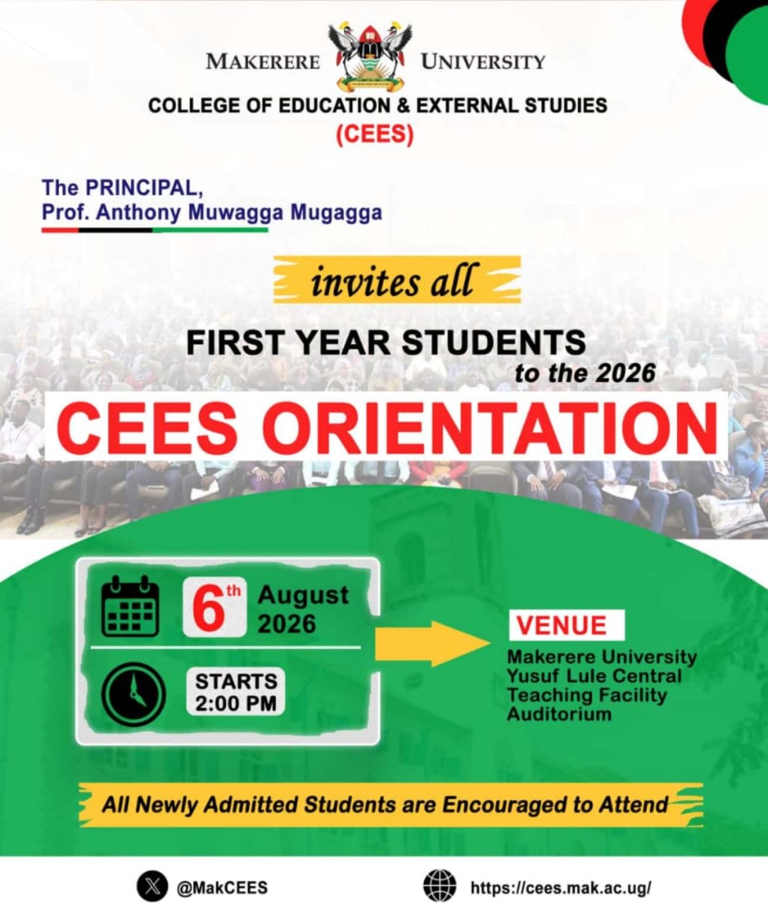 College of Education and External Studies (CEES) Freshers' Orientation, 6th August 2026 starting at 2:00pm, Yusuf Lule Central Teaching Facility Auditorium, Makerere University, Kampala Uganda, East Africa.
