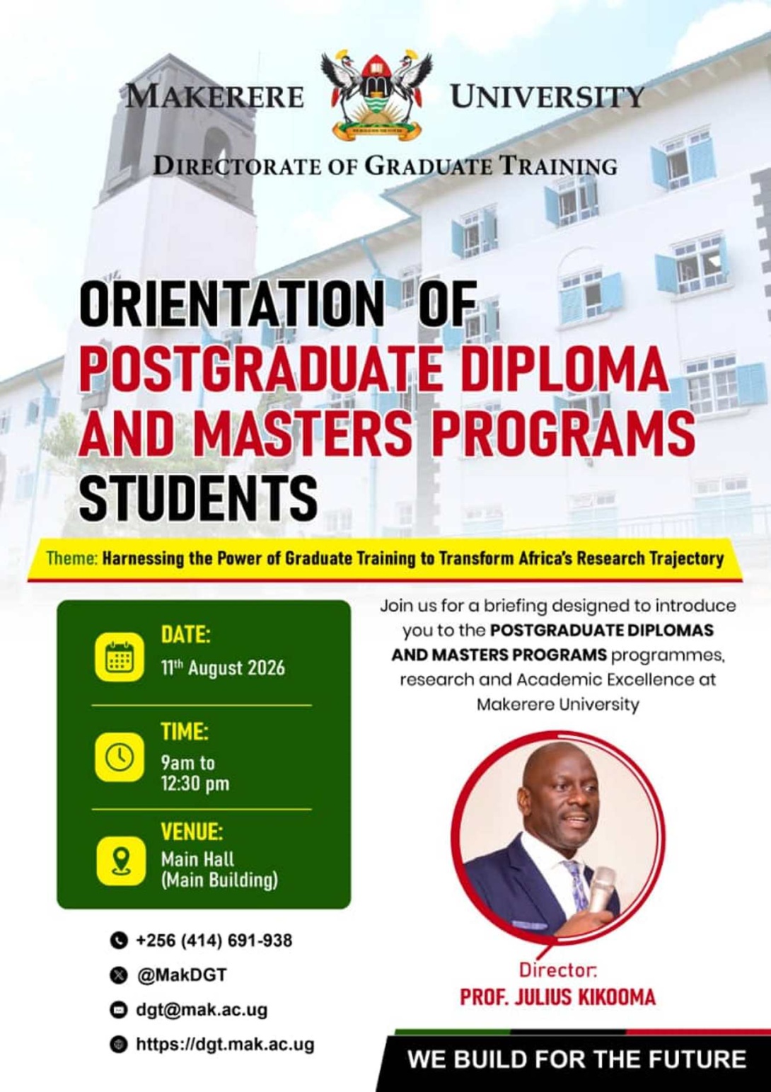 Directorate of Graduate Training (DGT) Postgraduate Diploma and Masters Orientation, 11th August 2026, 9:00am-12:30pm, Main Hall, Main Building, Makerere University, Kampala Uganda, East Africa.