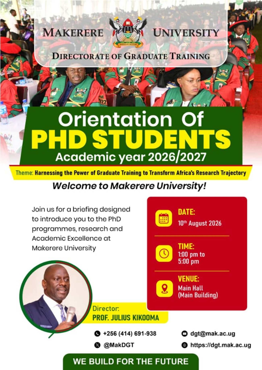 Directorate of Graduate Training (DGT) PhD Orientation, 10th August 2026, 1:00pm, Main Hall, Main Building, Makerere University, Kampala Uganda, East Africa.