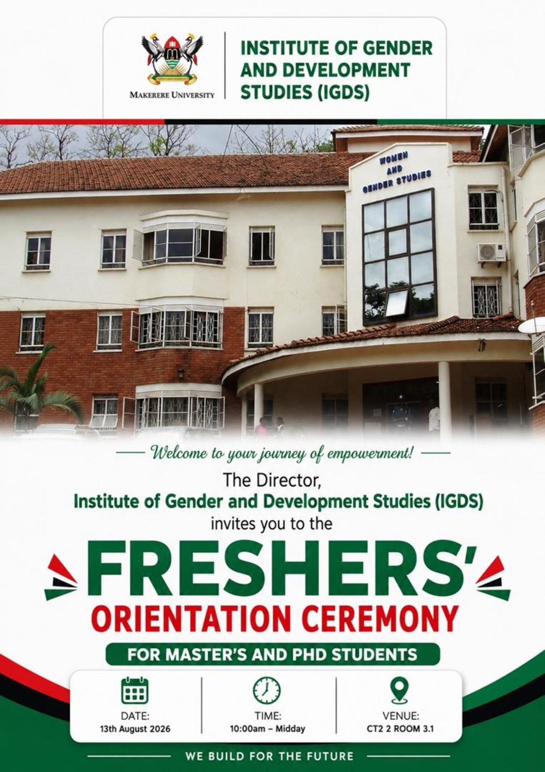 Institute of Gender and Development Studies (IGDS) orientation for Master's and PhD Students, 13th August 2026 at 10:00am EAT, Room 3.1, Yusuf Lule Central Teaching Facility, Makerere University, Kampala Uganda, East Africa.