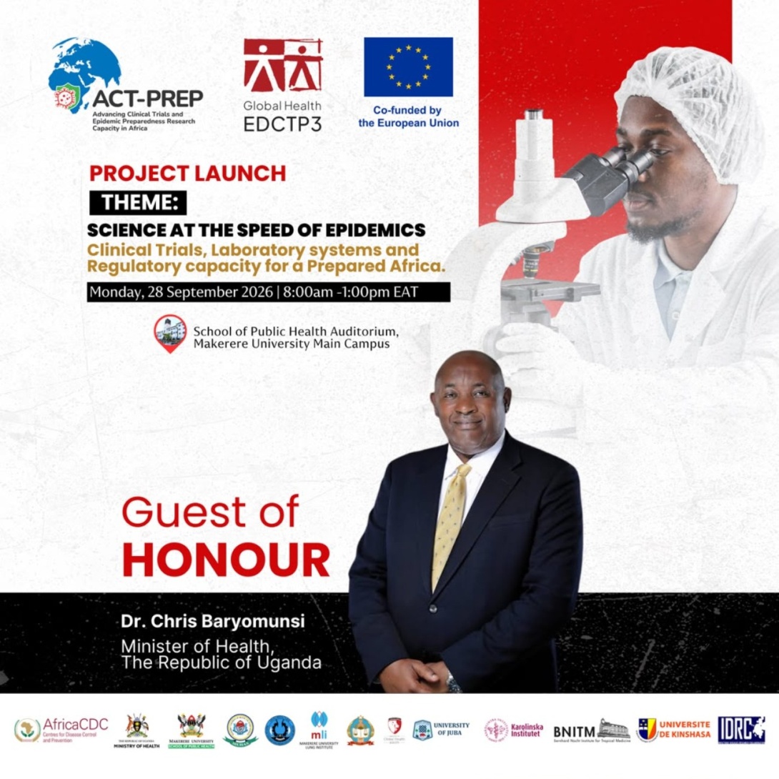 Makerere University School of Public Health (MakSPH) and its consortium partners warmly invite you to the official launch of the ACT-PREP Project — Advancing Clinical Trials and Epidemic Preparedness Research Capacity in Africa, Sep 28, 2026 starting 08:45 AM EAT, The Auditorium, School of Public Health (MakSPH), Makerere University, Kampala Uganda, East Africa and Online.