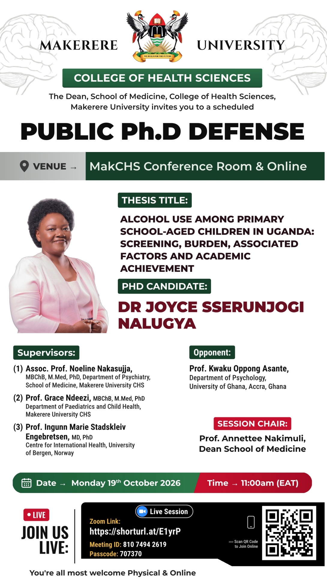 PhD Defence: Dr. Joyce Sserunjogi Nalugya, Title: Alcohol Use Among Primary School-Aged Children In Uganda: Screening, Burden, Associated Factors and Academic Achievement, 19th October 2026 at 11:00AM EAT, Conference Room, 2nd Floor, Clinical Research Building, College of Health Sciences (MakCHS), Mulago Hospital Complex, Kampala Uganda, East Africa and Online.